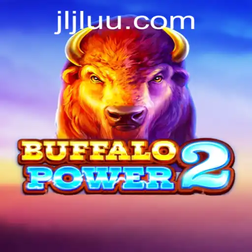 Discover the Thrilling World of BuffaloPower2 with JiLiUU.COM