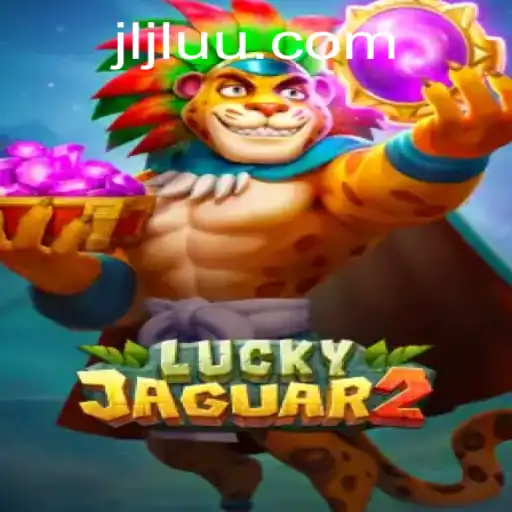 Exploring the Exciting World of Luckyjaguar2 with JiLiUU.COM