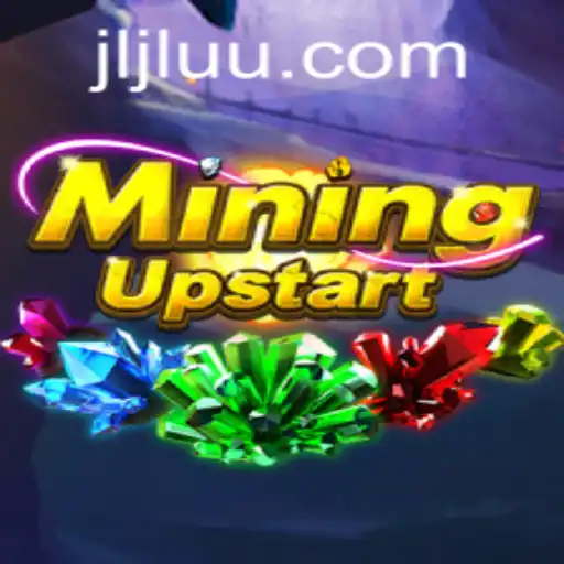 Exploring the Exciting World of MiningUpstart and JiLiUU.COM